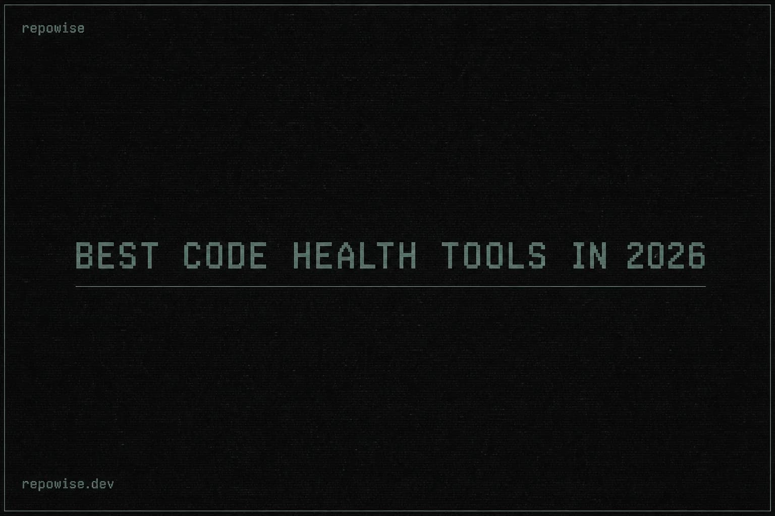 Best Code Health Tools in 2026