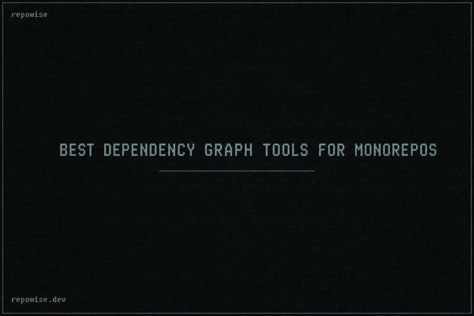 Best Dependency Graph Tools for Monorepos