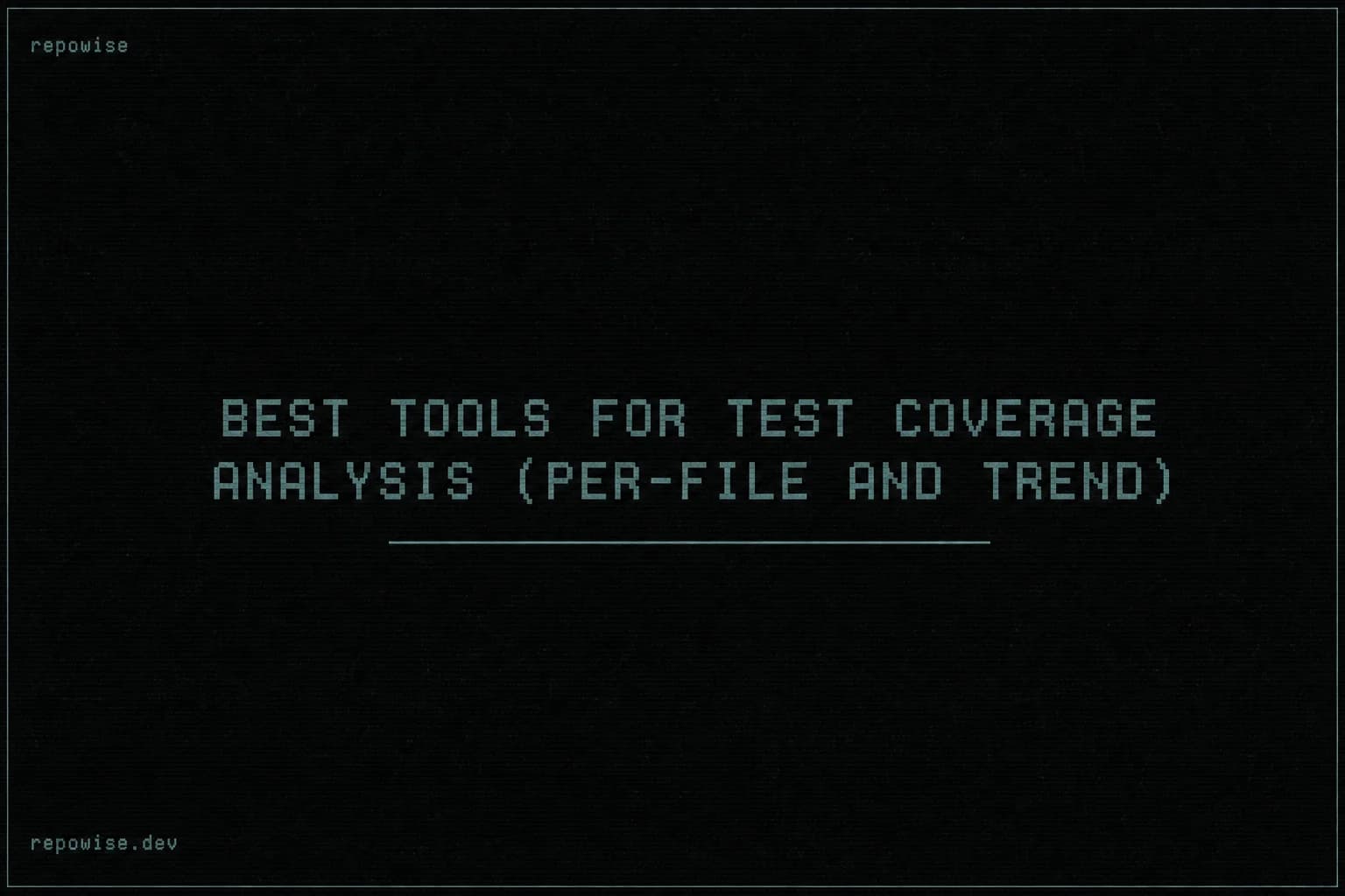 Best Tools for Test Coverage Analysis (Per-File and Trend)
