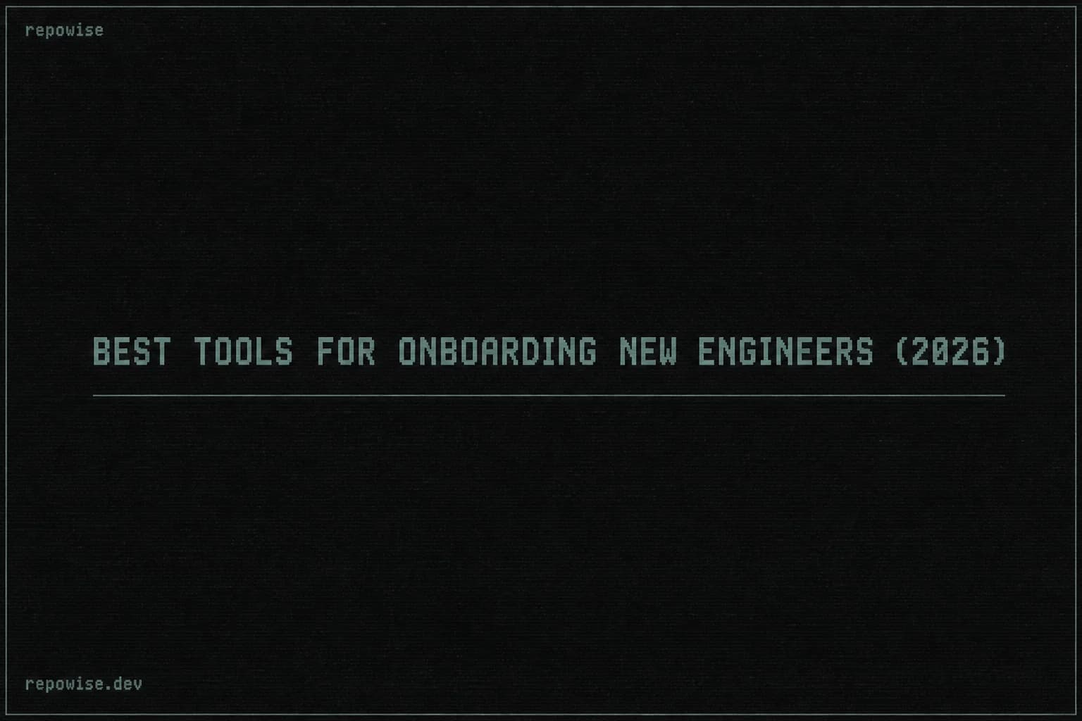 Best Tools for Onboarding New Engineers (2026)