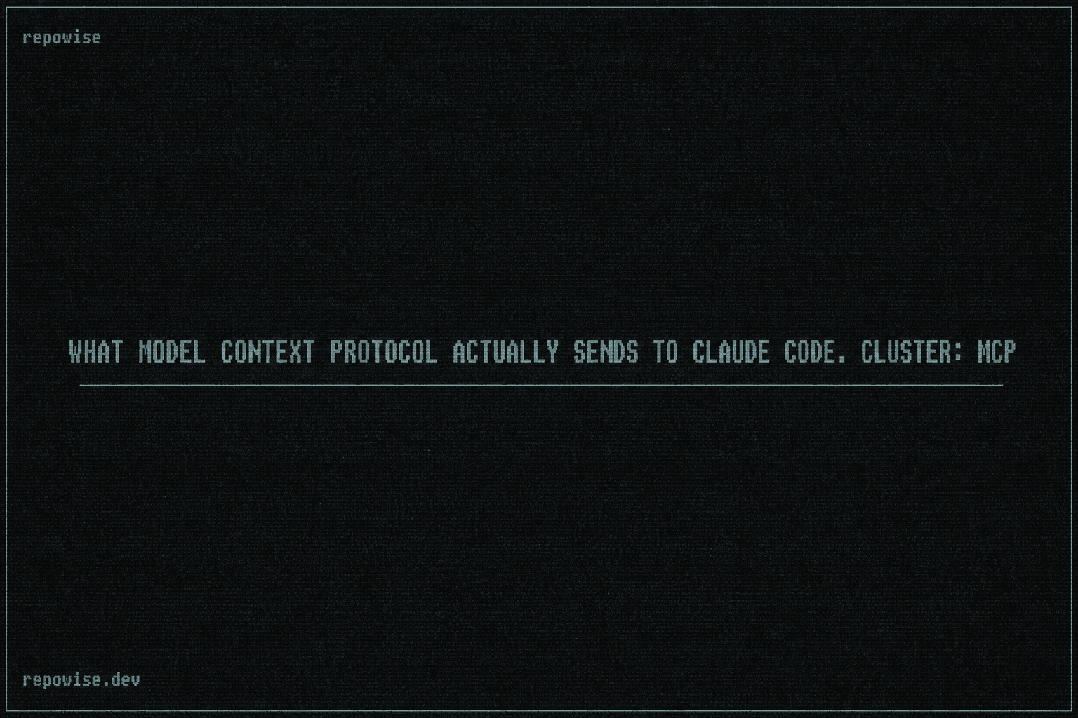 What Model Context Protocol actually sends to Claude Code