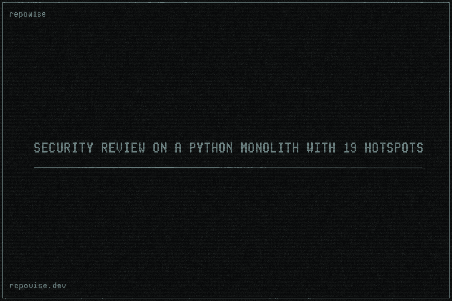 Security review on a Python monolith with 19 hotspots